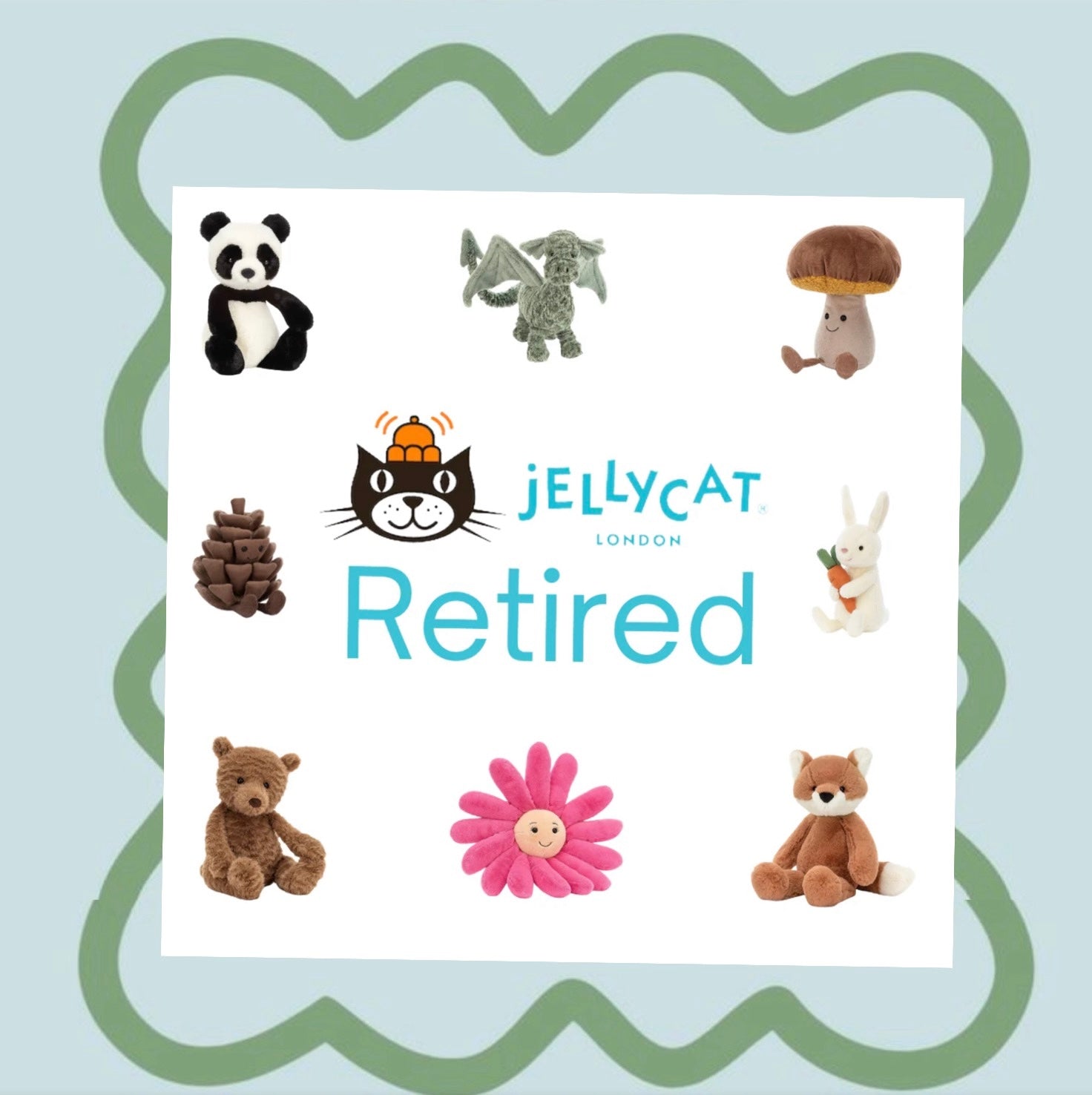 Last Chance JELLYCAT - Meet old friends, no longer being produced but we couldn't quite bring ourselves to say goodbye.