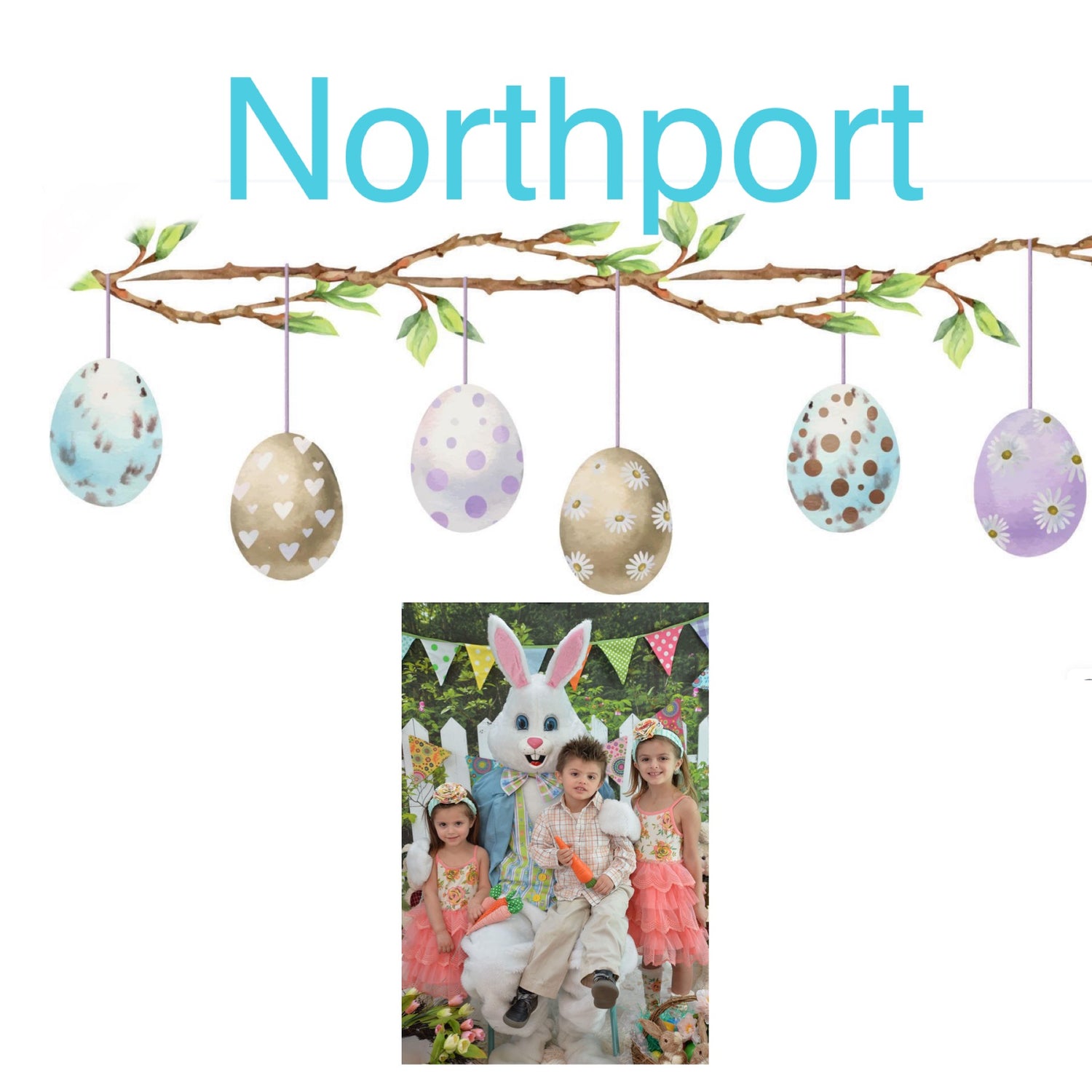 Easter Bunny Experience NORTHPORT, Sunday March 24
