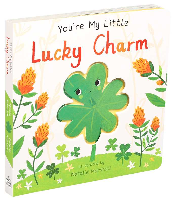 You're My Little Lucky Charm by: Board Books; 18 pages / English