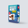 What Do You Meme?® Family Edition - The Hilarious Family Card Game for Meme Lovers