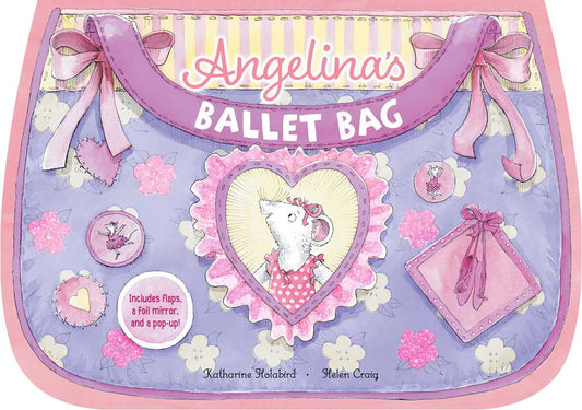 Angelina's Ballet Bag by Katharine Holabird