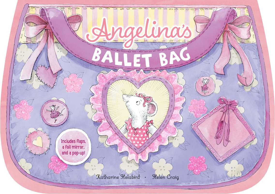 Angelina's Ballet Bag by Katharine Holabird