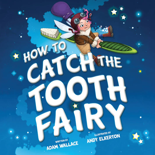 How to Catch the Tooth Fairy (HC) - Einstein's Attic