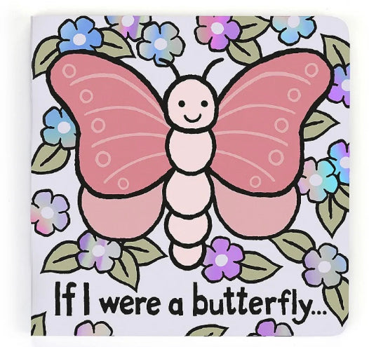 If I Were A Butterfly (touch & feel) Board Book
