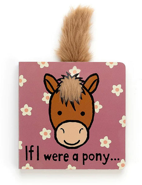 If I Were a Pony (touch & feel) Board Book